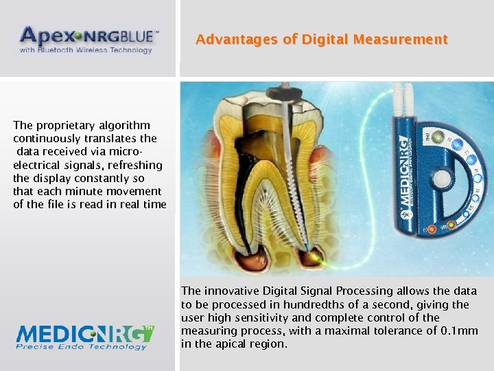 Advantages of Digital Measurement The proprietary algorithm continuously translates the data received via microelectrical