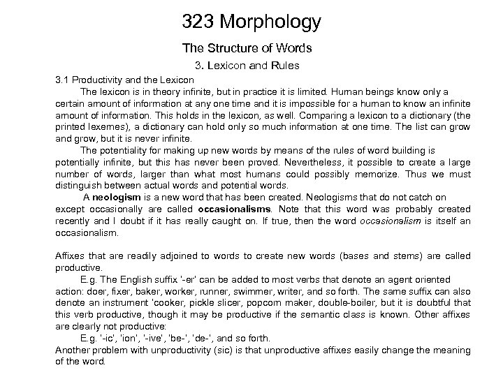 323 Morphology The Structure of Words 3. Lexicon and Rules 3. 1 Productivity and