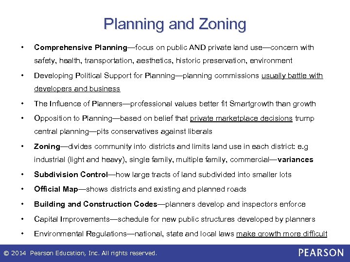 Planning and Zoning • Comprehensive Planning—focus on public AND private land use—concern with safety,