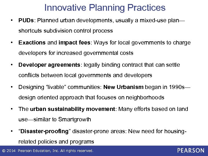 Innovative Planning Practices • PUDs: Planned urban developments, usually a mixed-use plan— shortcuts subdivision