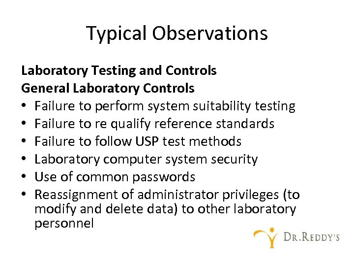 Typical Observations Laboratory Testing and Controls General Laboratory Controls • Failure to perform system