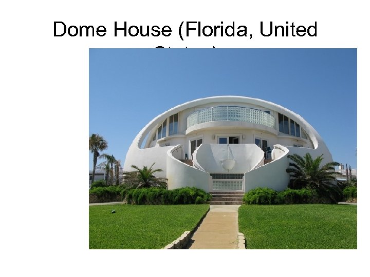 Dome House (Florida, United States) 