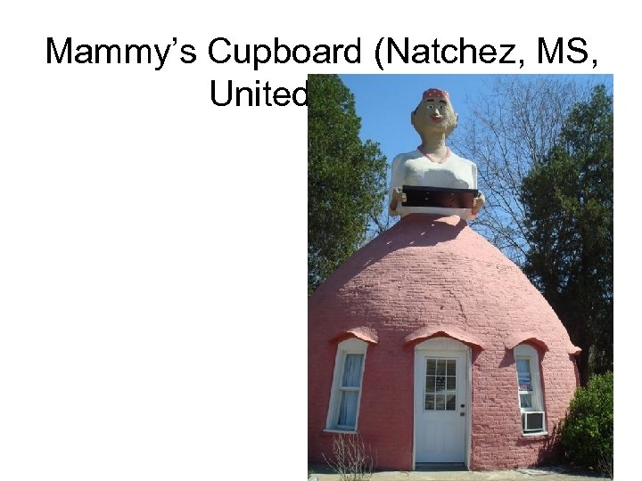 Mammy’s Cupboard (Natchez, MS, United States) 