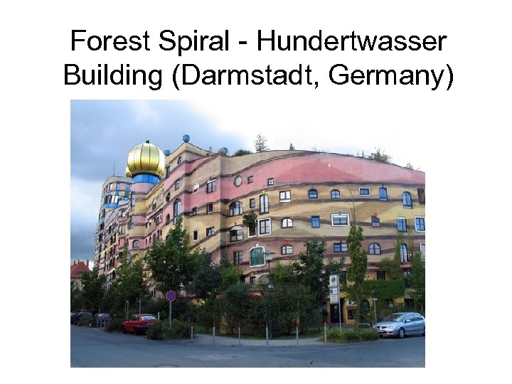 Forest Spiral - Hundertwasser Building (Darmstadt, Germany) 