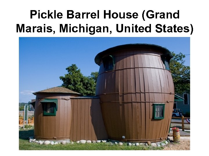 Pickle Barrel House (Grand Marais, Michigan, United States) 