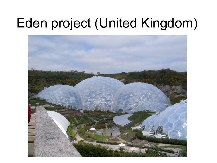 Eden project (United Kingdom) 