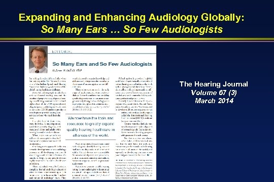 Expanding and Enhancing Audiology Globally: So Many Ears … So Few Audiologists The Hearing
