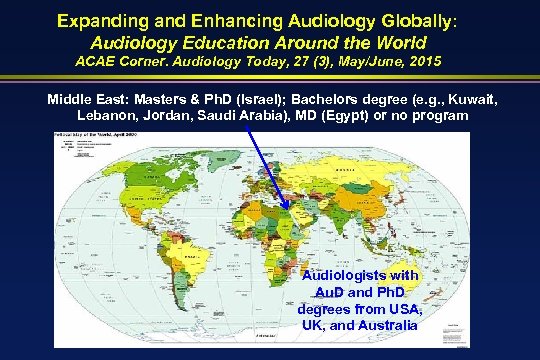 Expanding and Enhancing Audiology Globally: Audiology Education Around the World ACAE Corner. Audiology Today,