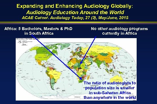 Expanding and Enhancing Audiology Globally: Audiology Education Around the World ACAE Corner. Audiology Today,