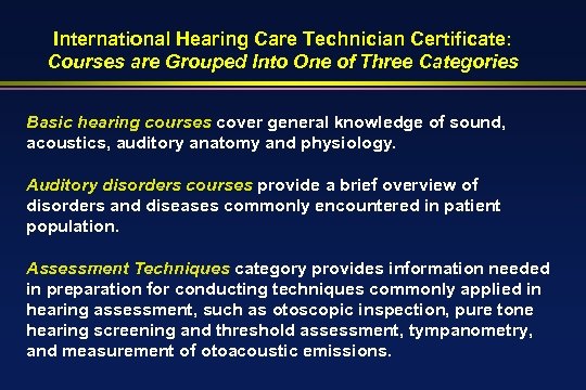 International Hearing Care Technician Certificate: Courses are Grouped Into One of Three Categories Basic