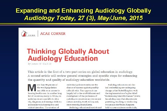 Expanding and Enhancing Audiology Globally Audiology Today, 27 (3), May/June, 2015 