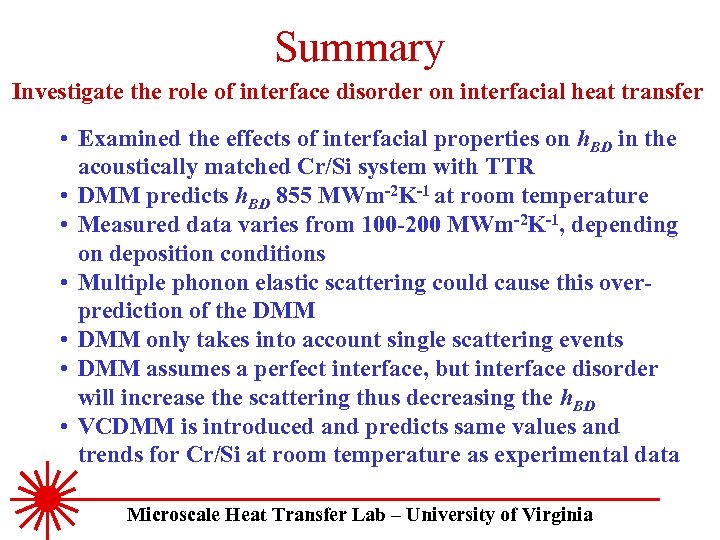 Summary Investigate the role of interface disorder on interfacial heat transfer • Examined the