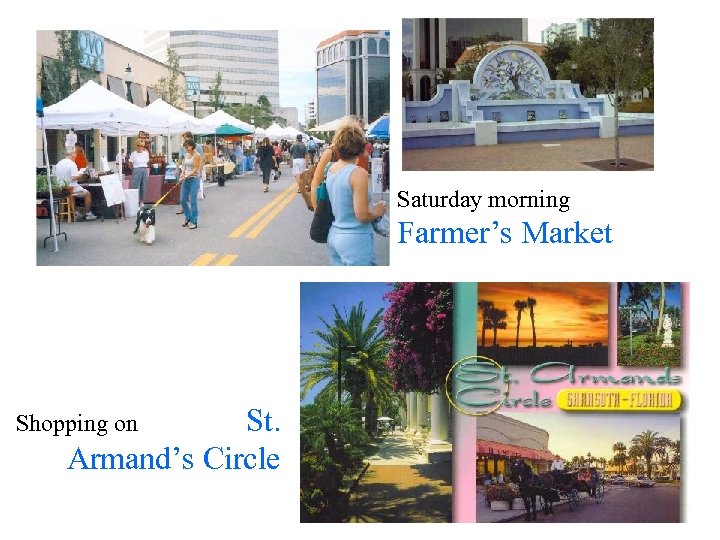 Saturday morning Farmer’s Market Shopping on St. Armand’s Circle 