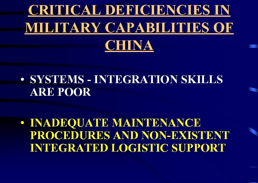 CRITICAL DEFICIENCIES IN MILITARY CAPABILITIES OF CHINA • SYSTEMS - INTEGRATION SKILLS ARE POOR