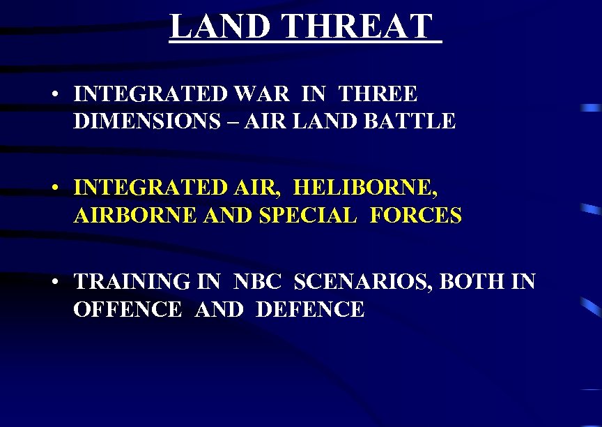LAND THREAT • INTEGRATED WAR IN THREE DIMENSIONS – AIR LAND BATTLE • INTEGRATED