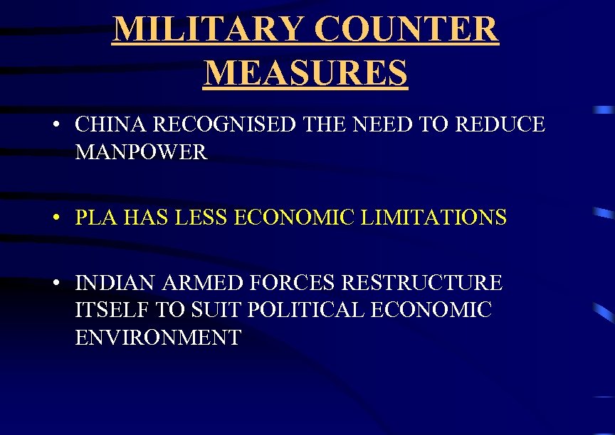 MILITARY COUNTER MEASURES • CHINA RECOGNISED THE NEED TO REDUCE MANPOWER • PLA HAS