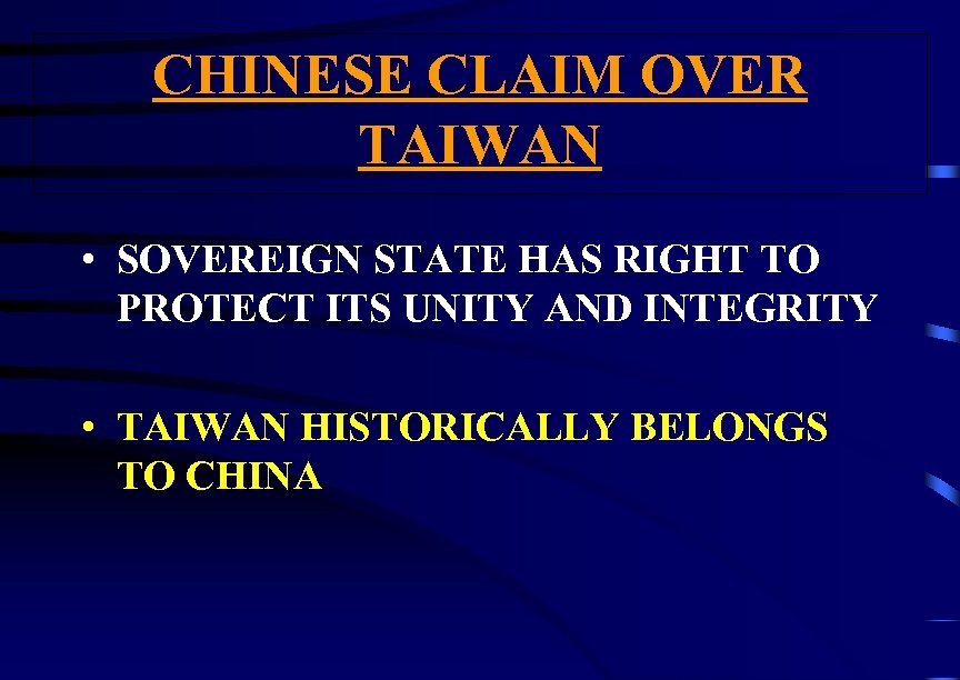 CHINESE CLAIM OVER TAIWAN • SOVEREIGN STATE HAS RIGHT TO PROTECT ITS UNITY AND