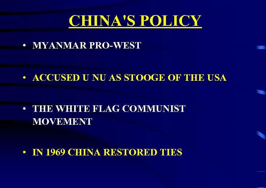 CHINA'S POLICY • MYANMAR PRO-WEST • ACCUSED U NU AS STOOGE OF THE USA