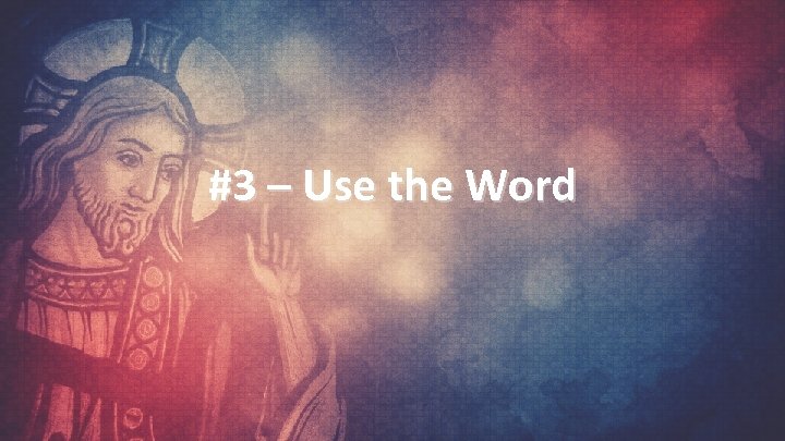 #3 – Use the Word 