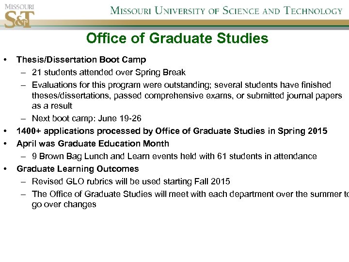 Office of Graduate Studies • • Thesis/Dissertation Boot Camp – 21 students attended over