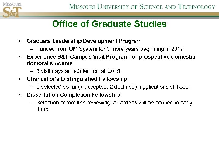 Office of Graduate Studies • • Graduate Leadership Development Program – Funded from UM