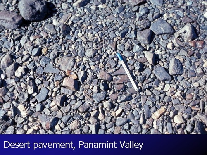 Desert pavement, Panamint Valley 