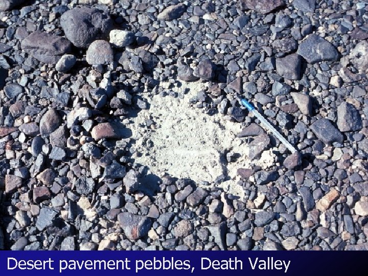 Desert pavement pebbles, Death Valley 