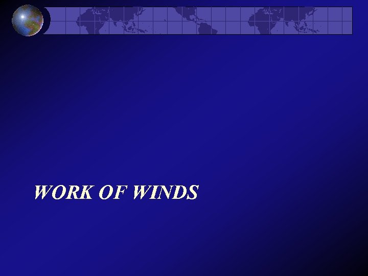 WORK OF WINDS 