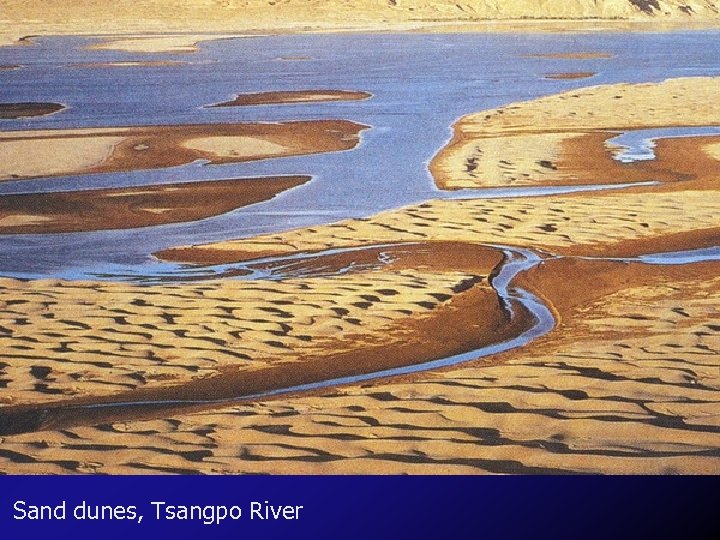 Sand dunes, Tsangpo River 