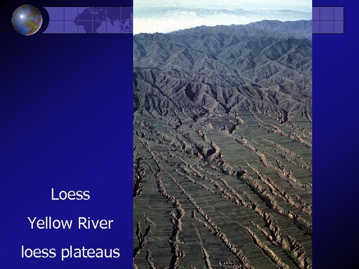 Loess Yellow River loess plateaus 