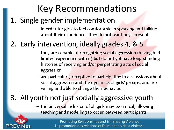 Key Recommendations 1. Single gender implementation – in order for girls to feel comfortable