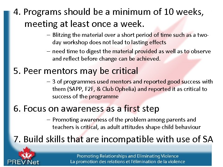 4. Programs should be a minimum of 10 weeks, meeting at least once a