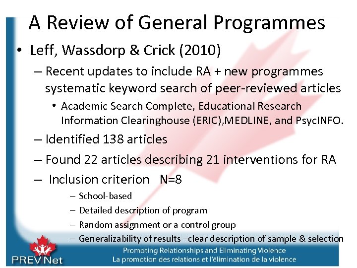 A Review of General Programmes • Leff, Wassdorp & Crick (2010) – Recent updates