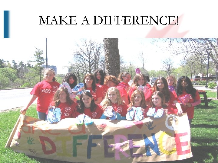 MAKE A DIFFERENCE! 