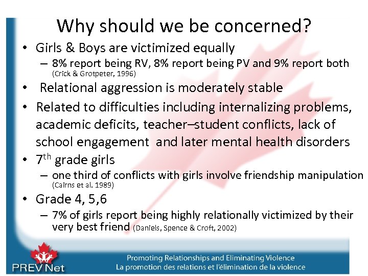 Why should we be concerned? • Girls & Boys are victimized equally – 8%