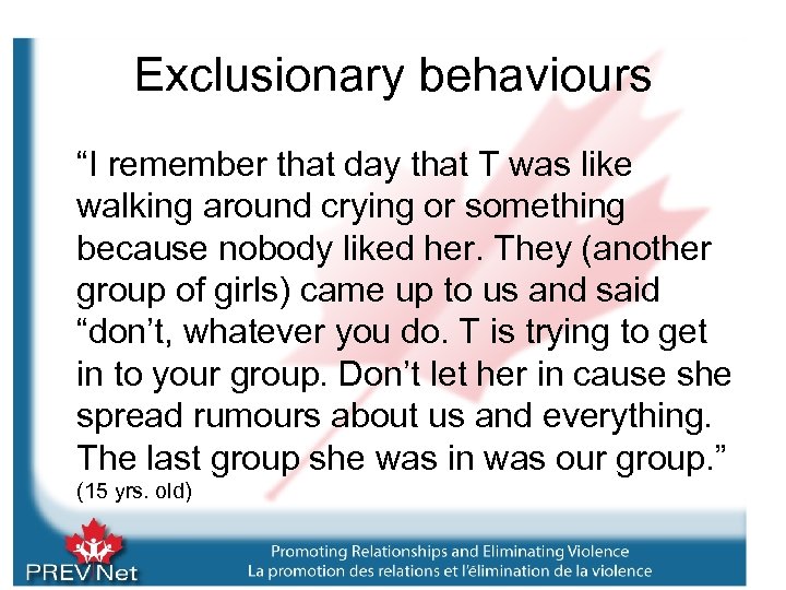 Exclusionary behaviours “I remember that day that T was like walking around crying or