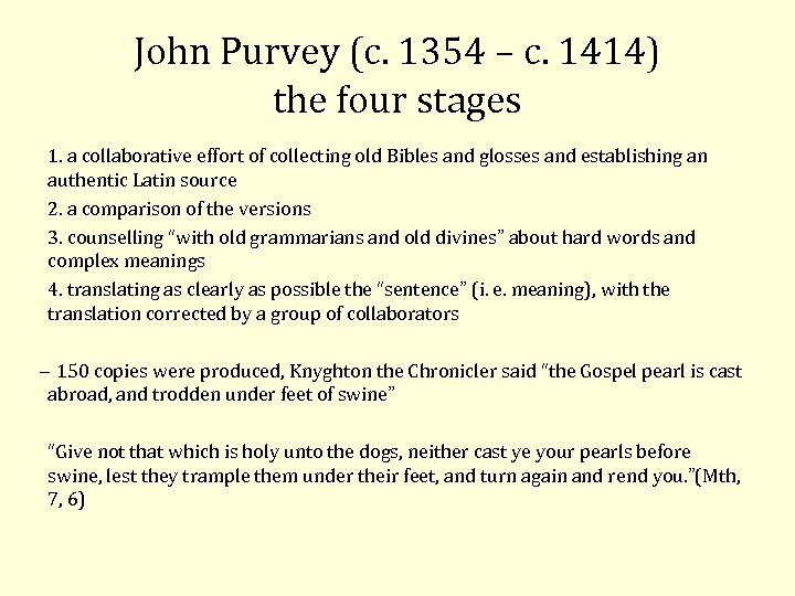 John Purvey (c. 1354 – c. 1414) the four stages 1. a collaborative effort