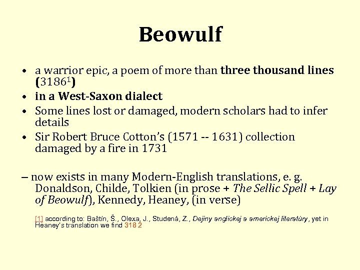 Beowulf • a warrior epic, a poem of more than three thousand lines (31861)
