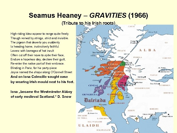 Seamus Heaney – GRAVITIES (1966) (Tribute to his Irish roots) High-riding kites appear to
