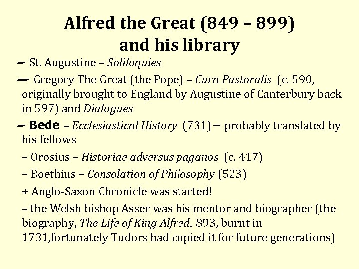 Alfred the Great (849 – 899) and his library St. Augustine – Soliloquies Gregory