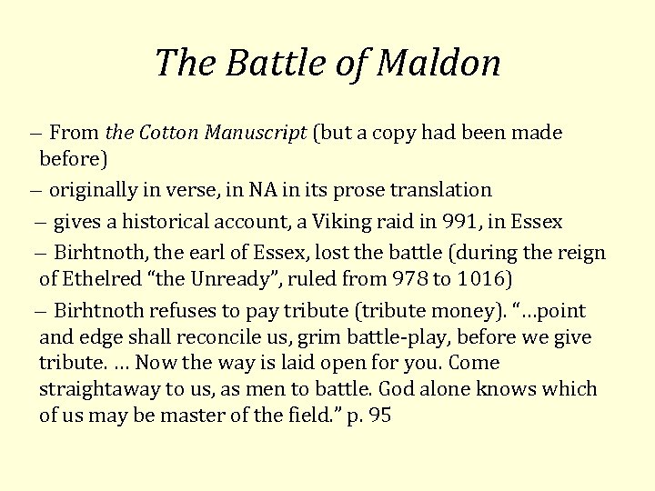 The Battle of Maldon From the Cotton Manuscript (but a copy had been made