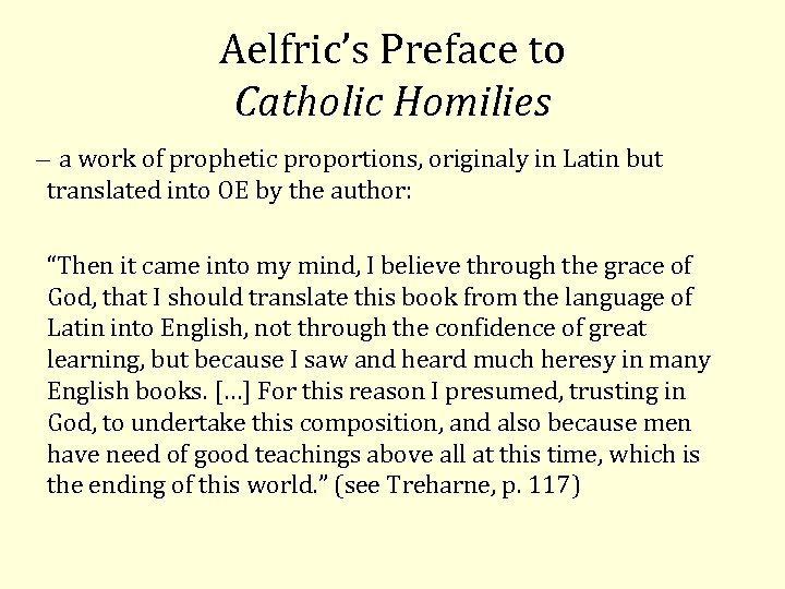 Aelfric’s Preface to Catholic Homilies a work of prophetic proportions, originaly in Latin but