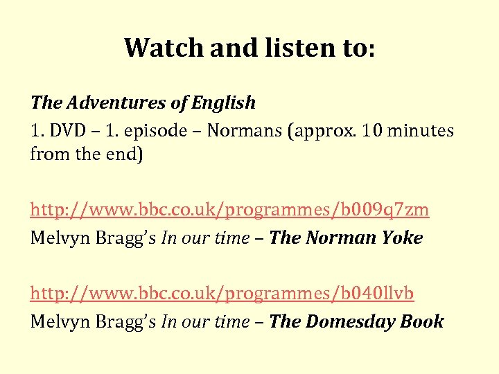 Watch and listen to: The Adventures of English 1. DVD – 1. episode –