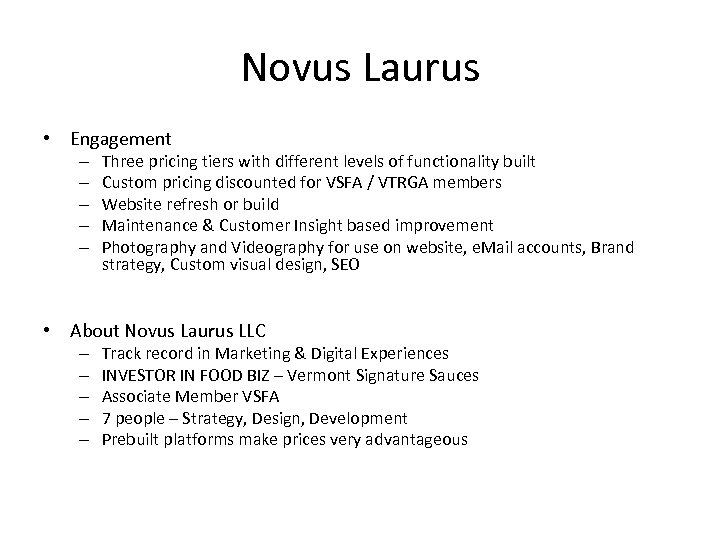 Novus Laurus • Engagement – – – Three pricing tiers with different levels of