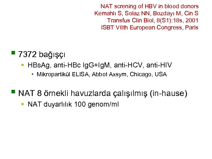 NAT screning of HBV in blood donors Kemahlı S, Solaz NN, Bozdayı M, Cin