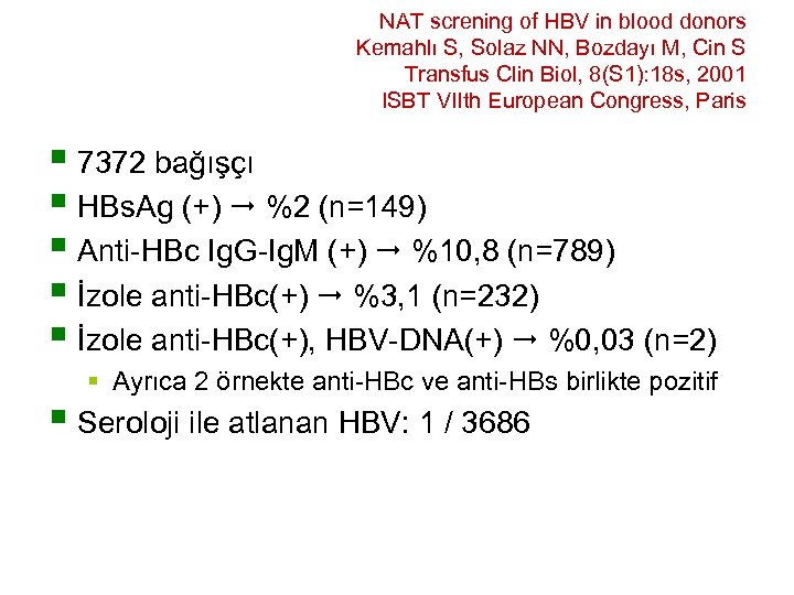 NAT screning of HBV in blood donors Kemahlı S, Solaz NN, Bozdayı M, Cin