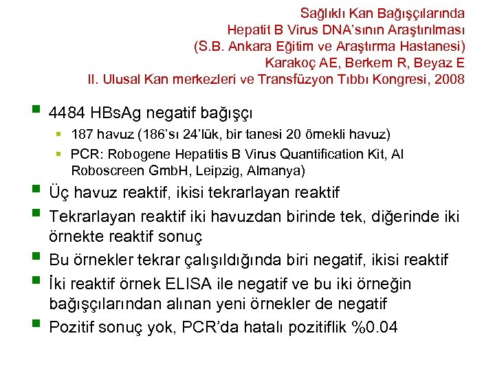 Sağlıklı Kan Bağışçılarında Hepatit B Virus DNA’sının Araştırılması (S. B. Ankara Eğitim ve Araştırma