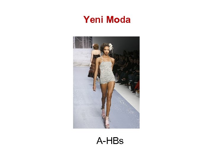 Yeni Moda A-HBs 