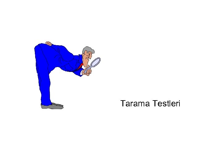 Tarama Testleri 