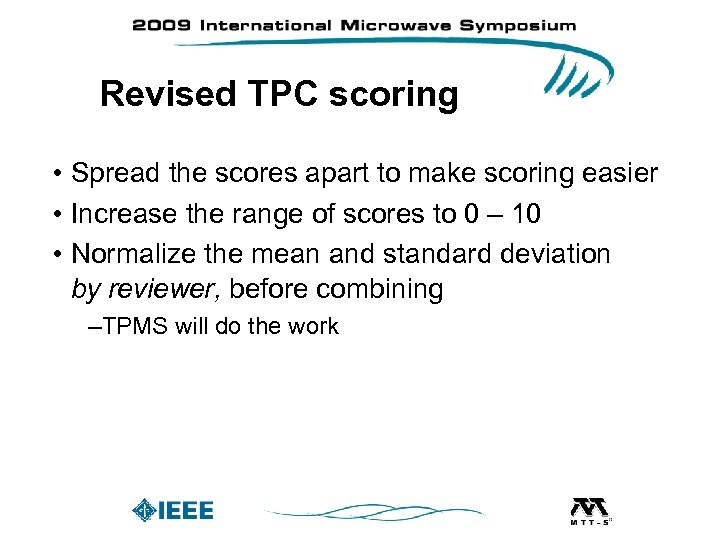 Revised TPC scoring • Spread the scores apart to make scoring easier • Increase